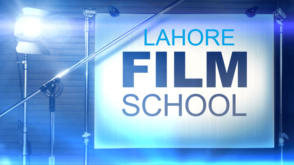 Lahore Film School, Acting Academy, Acting Career in Lahore, First Acting Academy in Lahore.